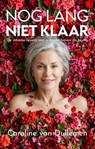 Nog lang niet klaar - Caroline van Dullemen - 9789044661606