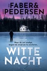 Witte nacht - Kim Faber ; Janni Pedersen - 9789402721577