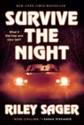 Sager, R: Survive the Night - Riley Sager - 9798217176625