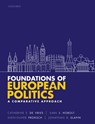 Foundations of European Politics - Catherine E. (Professor of Political Science De Vries ; Sara (Sutherland Chair in European Institutions and Professor B. Hobolt ; Sven-Oliver (Professor of Political Science and Chair for European and Multilevel Politics Proksch ; Jonathan B. (Professor of Political Science and Chair for Political I - 9780198831303