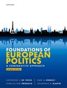 Foundations of European Politics - Catherine (Generali Endowed Chair in European Policies and Professor of Political Science E. De Vries ; Sara (Sutherland Chair in European Institutions and Professor B. Hobolt ; Sven-Oliver (Professor of Political Science and Chair in European and Multilevel Politics Proksch ; Jonathan (Professor of - 9780198888925
