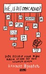 Hé, is dit ook ADHD? - Hanneke Mijnster - 9789021498416
