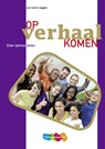 Op verhaal komen Ethiek voor bovenbouw vmbo T Leerwerkboek - Cor Jongeneelen ; Pieter van Lier ; Henk van Putten ; Gerrit Sleeuwenhoek - 9789042532335