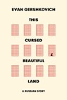 This Cursed Beautiful Land - Evan Gershkovich - 9780008761646