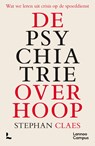 De psychiatrie over hoop - Stephan Claes - 9789059962804