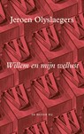 Willem en mijn wellust - Jeroen Olyslaegers - 9789403180618