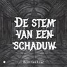 De stem van een schaduw - Britt van Leur - 9789465285894