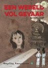 Een wereld vol gevaar - Angeline Vrugteveen - 9789465444567