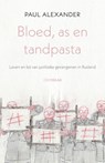 Bloed, as en tandpasta - Paul Alexander - 9789493397194