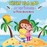 Where Was God At The Beach? - Debbie Menold Marini - 9798992957716