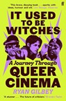 It Used to be Witches - Ryan Gilbey - 9780571381531