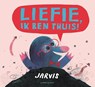 Liefie, ik ben thuis! - Jarvis - 9789047708148