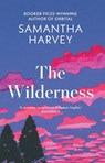 The Wilderness - Samantha Harvey - 9780099526537