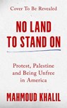 No Land to Stand On - Mahmoud Khalil - 9781037410697