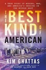 Best Kind of American - Kim Ghattas - 9781250896803