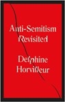 Anti-Semitism Revisited - HORVILLEUR,  Delphine - 9781529404753