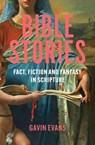 Bible Stories - Gavin Evans - 9781837732340