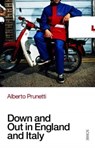 Down and Out in England and Italy - Alberto Prunetti - 9781913348373