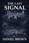 The Last Signal - Daniel Brown - 9781919501222