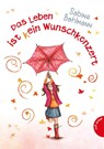 Das Leben ist (k)ein Wunschkonzert - Sabine Bohlmann - 9783522504669