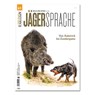 WILD UND HUND Exklusiv Nr. 61: Jägersprache - Redaktion WILD UND HUND - 9783897150621
