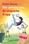 Het geheim van de magische X-app - Robin Raven ; Ivan & ilia - 9789025868857