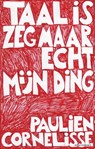 Taal is zeg maar echt mijn ding - Paulien Cornelisse - 9789045052113