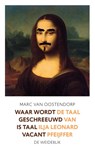 Waar wordt geschreeuwd is taal vacant - Marc van Oostendorp - 9789077767764