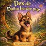 Het voorlees boekje, Dex de Duitse herder pup. - H. Mourits - 9789465387031