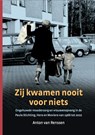 Zij kwamen nooit voor niets - Anton van Renssen - 9789492055927