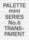 PALETTE mini 06: Transparent - Victionary - 9789887462897