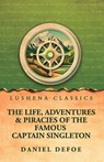 The Life, Adventures & Piracies of the Famous Captain Singleton - Daniel Defoe - 9798902723431