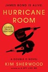 Hurricane Room: James Bond Is Alive - Kim Sherwood - 9780063441996