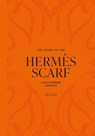 The Story of the Hermes Scarf - Laia Farran Graves - 9781035436422