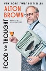 Food for Thought - Alton Brown - 9781668064221