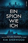 Ein Spion wie ich: Ein Roman aus der explosiven Welt von James Bond 007 - Kim Sherwood - 9783986662028