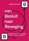 Van besluit naar beweging - Marjolijn de Graaf - 9789024421664