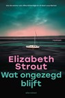 Wat ongezegd blijft - Elizabeth Strout - 9789025478667