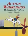 Action Whirligigs - Anders S. Lunde - 9780486427454