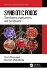 Synbiotic Foods - Smriti Chaturvedi ; Snehasis Chakraborty - 9781032302423