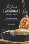 The Ultimate Lasagna Recipe Book: Delicious Lasagna Recipes That You'll Love! - Allie Allen - 9781710147797