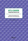 NT2 Cahier Theater in de les - Annette Noordzij - 9789024430611
