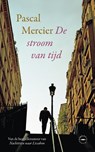 De stroom van tijd - Pascal Mercier - 9789028454705