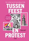 Tussen feest en protest - Michiel Klaassen ; Menno Sedee - 9789046836156