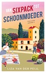 Van sixpack tot schoonmoeder - Liza van der Peijl - 9789047208914