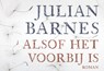Alsof het voorbij is - Julian Barnes - 9789049802493