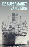 De supermarkt van Vieira - Eric C. de Brabander - 9789062658411