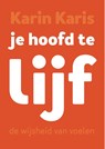 Je hoofd te lijf - Karin Karis - 9789082618822