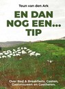 En Dan Nog Een Tip - Teun van den Ark - 9789465335490