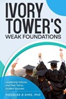 Ivory Tower's Weak Foundations - Douglas B Sims - 9798991910842